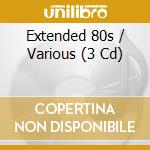 Extended 80s / Various (3 Cd) cd