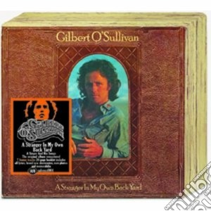 Gilbert O'Sullivan - A Stranger In My Own Back Yard cd musicale di O'sullivan Gilber