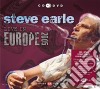 Steve Earle - Live In Europe 2005 (2 Cd) cd