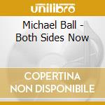 Michael Ball - Both Sides Now cd