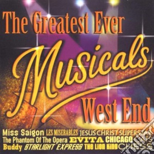 Greatest Ever Musicals (The): West End / Various cd musicale di Artisti Vari
