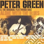Peter Green & The Original Fleetwood Mac - Alone With The Blues cd
