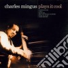Charles Mingus - Plays It Cool cd