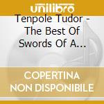 Tenpole Tudor - The Best Of Swords Of A Thousand Men cd musicale di Tenpole Tudor