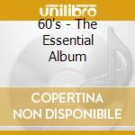 60's - The Essential Album cd