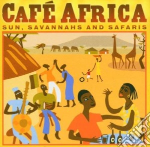 Cafe Africa: Sub, Savannahs And Safaris / Various cd musicale