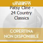 Patsy Cline - 24 Country Classics cd musicale di Patsy Cline