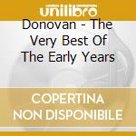 Donovan - The Very Best Of The Early Years cd