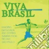 Viva Brasil: Banging Batucada And Stirring Samba From Rio And Sao Paulo / Various cd