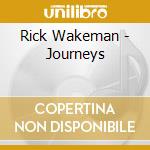 Rick Wakeman - Journeys cd musicale di Rick Wakeman
