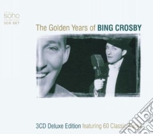 Bing Crosby - The Golden Years Of Bing Crosby cd musicale di Bing Crosby