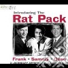 Rat Pack (The) - Introducing The Rat Pack: Frank, Sammy, Dean cd