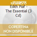 Edith Piaf - The Essential (3 Cd) cd