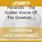 Pavarotti - The Golden Voices Of The Greatest Tenors cd