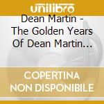 Dean Martin - The Golden Years Of Dean Martin (3 Cd) cd