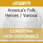 America's Folk Heroes / Various