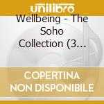 Wellbeing - The Soho Collection (3 Cd) cd