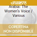 Arabia: The Women's Voice / Various cd
