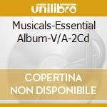 Musicals-Essential Album-V/A-2Cd cd
