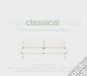 Simply Classical Chillout (4 Cd) cd musicale di Artisti Vari