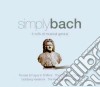 Johann Sebastian Bach - Simply Bach (4 Cd) cd