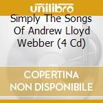 Simply The Songs Of Andrew Lloyd Webber (4 Cd) cd