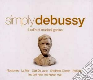 Claude Debussy - Simply Debussy (4 Cd) cd musicale di Artisti Vari