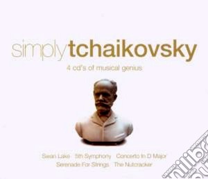 Pyotr Ilyich Tchaikovsky - Simply Tchaikovsky (4 Cd) cd musicale di Artisti Vari