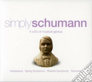 Robert Schumann - Simply Schumann (4 Cd) cd musicale di Artisti Vari
