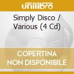 Simply Disco / Various (4 Cd) cd