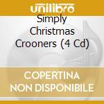 Simply Christmas Crooners (4 Cd) cd