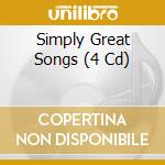 Simply Great Songs (4 Cd) cd musicale di Simply