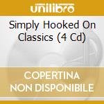 Simply Hooked On Classics (4 Cd) cd