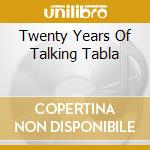 Twenty Years Of Talking Tabla cd