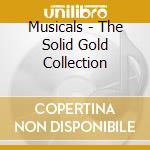 Musicals - The Solid Gold Collection