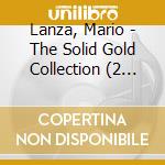 Lanza, Mario - The Solid Gold Collection (2 Cd) cd