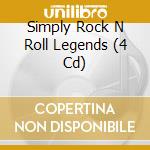 Simply Rock N Roll Legends (4 Cd) cd