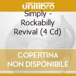 Simply - Rockabilly Revival (4 Cd) cd