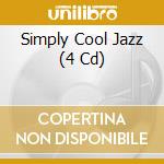 Simply Cool Jazz (4 Cd) cd musicale