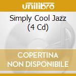 Simply Cool Jazz (4 Cd) cd