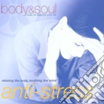 Body & Soul: Anti Stress / Various cd