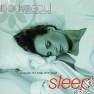 Body And Soul - Sleep cd musicale di Body And Soul