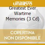 Greatest Ever Wartime Memories (3 Cd) cd