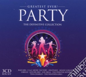 Greatest Ever Party (3 Cd) cd musicale di Greatest Ever