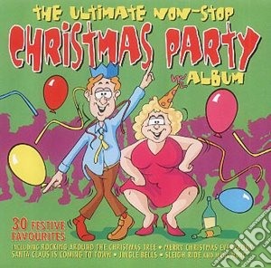 Ultimate Non-Stop Christmas Party Album (The) / Various cd musicale