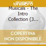 Musicals - The Intro Collection (3 Cd) cd musicale di Aa.vv. Musicals