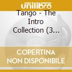 Tango - The Intro Collection (3 Cd) cd musicale di Aa.vv. Tango