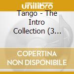 Tango - The Intro Collection (3 Cd)