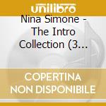 Nina Simone - The Intro Collection (3 Cd) cd