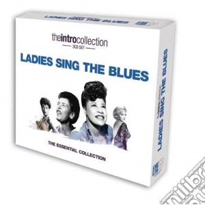 Ladies Sing The Blues: Intro Collection / Various (3 Cd) cd musicale di Artisti Vari